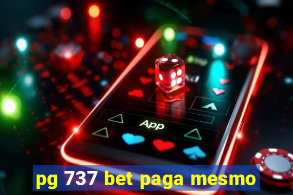 pg 737 bet paga mesmo